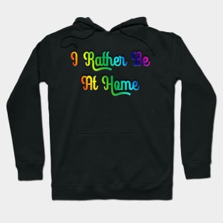 rather be at home Hoodie